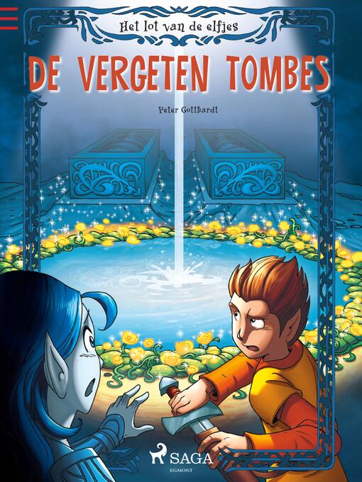 Title details for Het lot van de elfjes 3--De vergeten tombes by Peter Gotthardt - Available